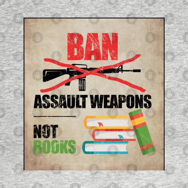 Ban Assault Weapons Not Books by Mas To